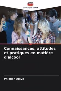Connaissances, attitudes et pratiques en matière d'alcool