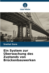 System zur Überwachung des Zustands von Brückenbauwerken