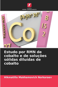 Estudo por RMN de cobalto e de soluções sólidas diluídas de cobalto