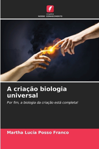 A criação biologia universal