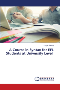 Course in Syntax for EFL Students at University Level