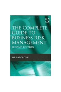 The Complete Guide To Business Risk Management