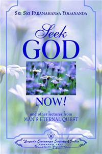Seek God Now!