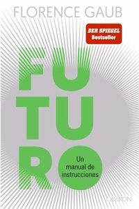 Futuro: Un manual de instrucciones