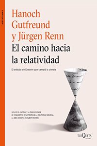 El camino hacia la relatividad: El articulo de Einstein que cambio la ciencia