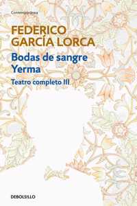 Bodas de sangre, Yerma Teatro completo III