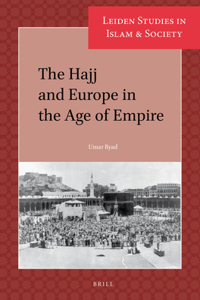 Hajj and Europe in the Age of Empire