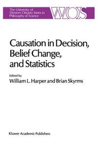 Causation in Decision, Belief Change, and Statistics