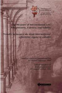 The Measure of International Law: Effectiveness, Fairness and Validity