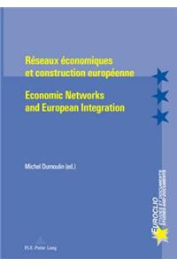 Reseaux Economiques Et Construction Europeenne Economic Networks and European Integration