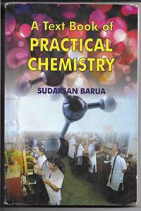 A Text Book of Practical Chemistry