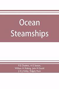 Ocean steamships; a popular account of their construction, development, management and appliances