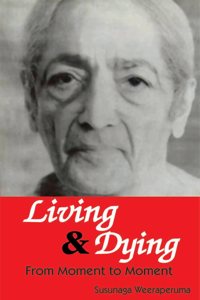 Living and Dying From Moment to Moment