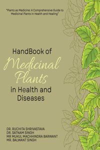 Handbook of Medicinal Plants in Health and Diseases