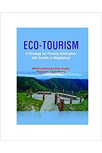 ECO-TOURISM: A Strategy for Poverty Alleviation and Growth in Meghalaya
