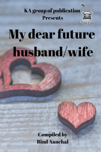 My dear future husband wife