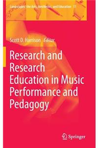 Research and Research Education in Music Performance and Pedagogy