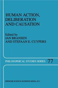 Human Action, Deliberation and Causation