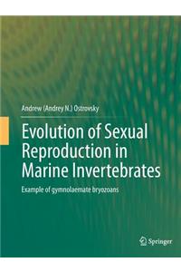 Evolution of Sexual Reproduction in Marine Invertebrates