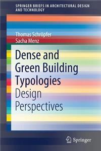 Dense and Green Building Typologies: Design Perspectives