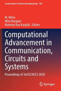 Computational Advancement in Communication, Circuits and Systems