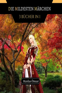 Die Mildesten Märchen