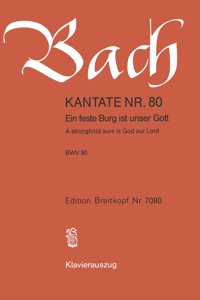 CANTATA BWV 80 EIN FESTE BURG IST UNSER