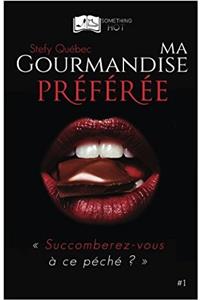 Ma Gourmandise Préférée, tome 1