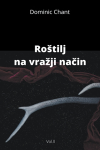 Rostilj na vrazji način vol.ll