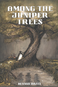 Among The Juniper Trees