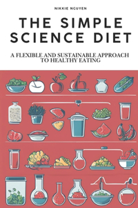 The Simplest Science Diet