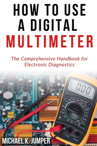 How to Use a Digital Multimeter