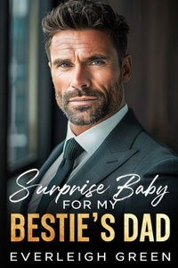 Surprise Baby For My Bestie's Dad