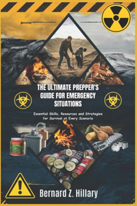 Ultimate Prepper's Guide for Emergency Situations