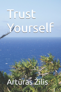 Trust Yourself