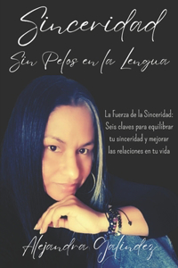 Sinceridad Sin Pelos en la Lengua