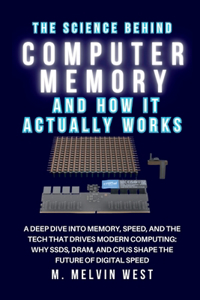Science Behind COMPUTER MEMORY and How It Actually Works