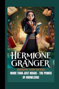 Hermione Granger Biography Story for Kids