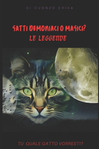Gatti demoniaci o magici? Le leggende, quale gatto vorresti?