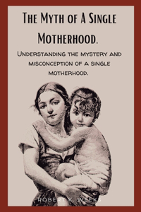 Myth of A Single Motherhood