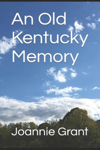 An Old Kentucky Memory