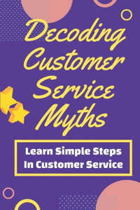 Decoding Customer Service Myths
