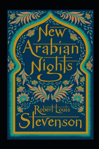 The New Arabian Nights Annotated