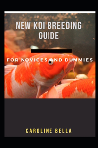 New Koi Breeding Guide For Beginners And Dummies