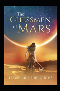 The Chessmen of Mars Annotated