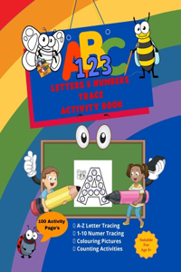 Letters & Number Trace Activity Book: An activity colouring book that allows your child to learn and practice the formation of letters and numbers.