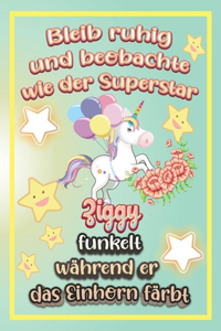 Bleib ruhig und beobachte wie Superstar Ziggy funkelt während sie das Einhorn färbt