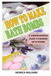 How to Make Bath Bombs