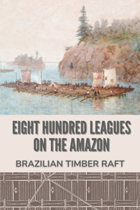 Eight Hundred Leagues On The Amazon