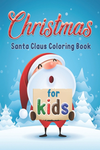 Christmas Santa Claus Coloring Book for Kids